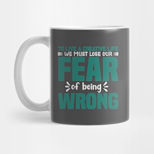 Fear of Being Wrong Mug